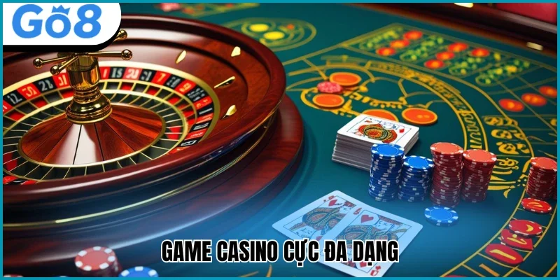 Game casino cực đa dạng