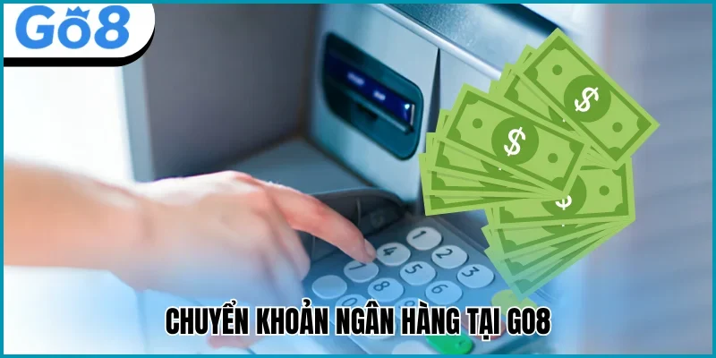 nạp tiền go8 ngân hàng